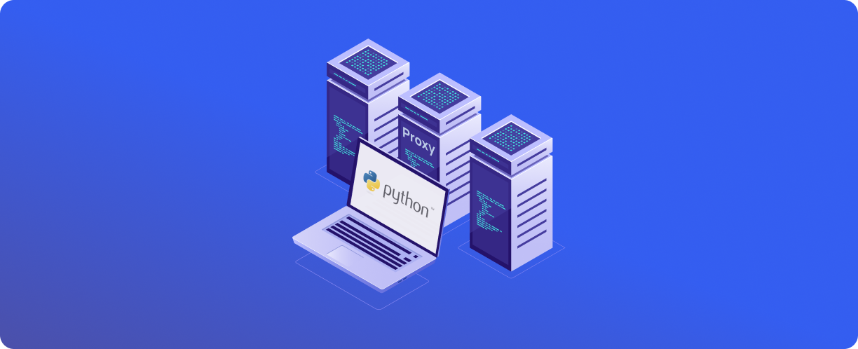 Прокси-серверы в Python: как и зачем применять на практике